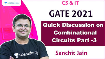 Quick Discussion on Combinational Circuits Part-3 | CS & IT | Sanchit Jain