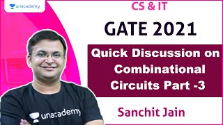 Quick Discussion on Combinational Circuits Part-3 | CS & IT | Sanchit Jain