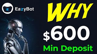 Eazybot Why Eazy Bot Recommends Minimum Desposit As 600 Easybot