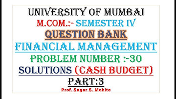 M.Com. | Question Bank | Semester 4 | Solutions | Financial Management | Mumbai University | Part 3