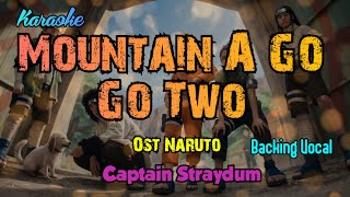 Mountain A Go Go Two Karaoke Version Lower Key with Backing Vocal, Ost Naruto, Captain Straydum