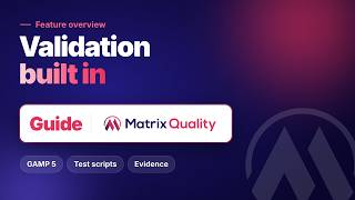 GAMP 5 Validation and Electronic Test Scripts | Matrix Quality