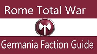 Germania Faction Guide: Rome Total War