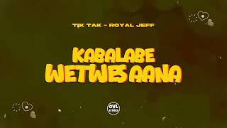 Royal Jeff - Tik Tak ( Ka Pic Cha)