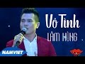 Vô Tình - Lâm Hùng | Liveshow 12 Năm Nụ Cười Mới