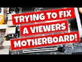 Trying To FIX Viewers DEAD Motherboard MSI B550M Pro VDH WiFi Solid CPU Debug LED