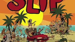 Slip - Nice Day - Bigger Than Small