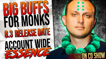 DAMN! 8.3 MONK BUFFS and Account Wide Essence? YES PLEASE!