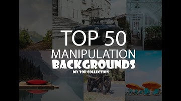 Top 50 Manipulation Backgrounds For Editing