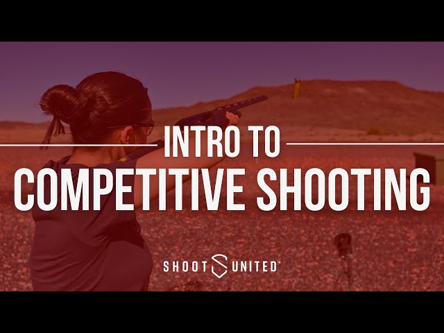 Competition: Lesson 1 - Intro to Competitive Shooting