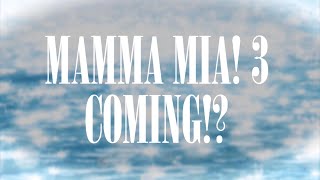 &quot;Mamma Mia! 3&quot; possibly coming? | ABBA News