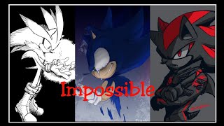Sonic, Silver and shadow. Impossible
