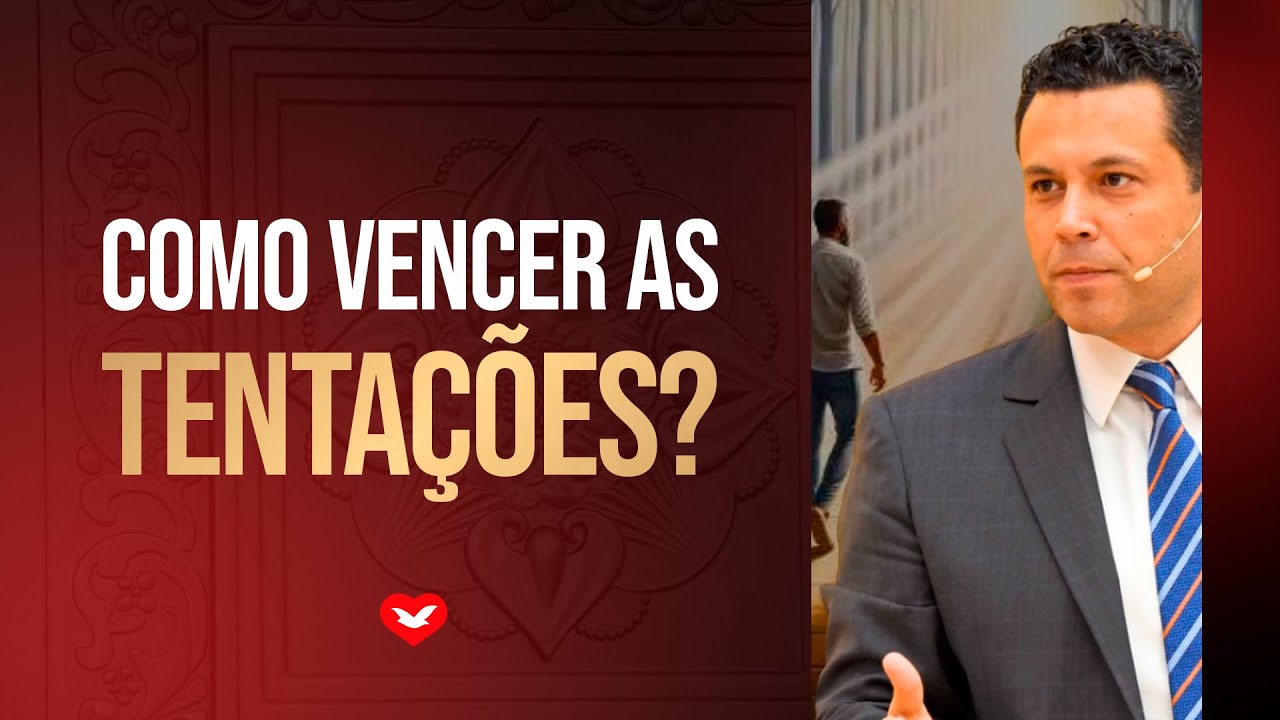 4 FORMAS DE VENCER AS TENTAÇÕES