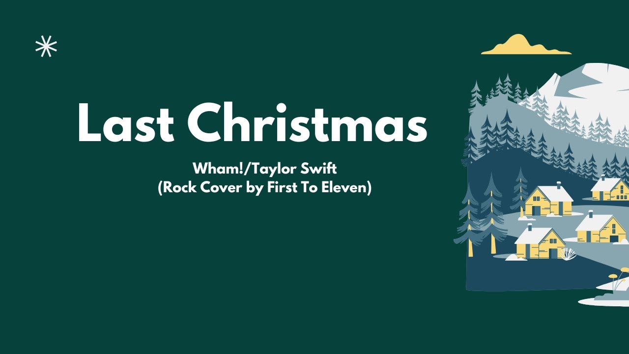 Last Rizzmas Cover Last Christmas (Lyrics) - Wham!/Taylor Swift (Rock Cover by First To ...