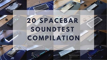 Which Spacebar Is Your Favorite? | 20 Keyboards Spacebar Sound Compilation