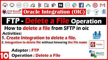 FTP : 10 - Delete a File | How to delete a file from SFTP server in oic | FTP Delete a file in oic