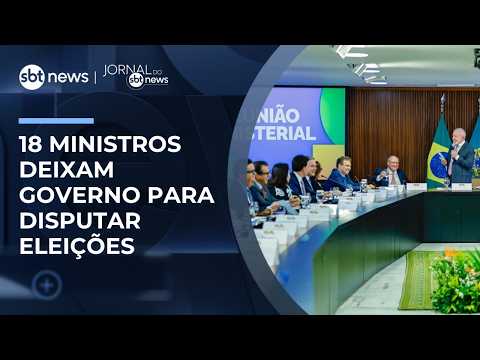 Video dezoito-ministros-deixarao-governo-para-disputar-eleicoes-jornaldo-sbt-news