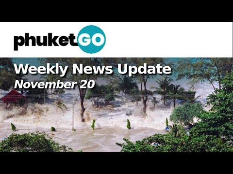 Phuket-GO Weekly Video News Update - Nov 20