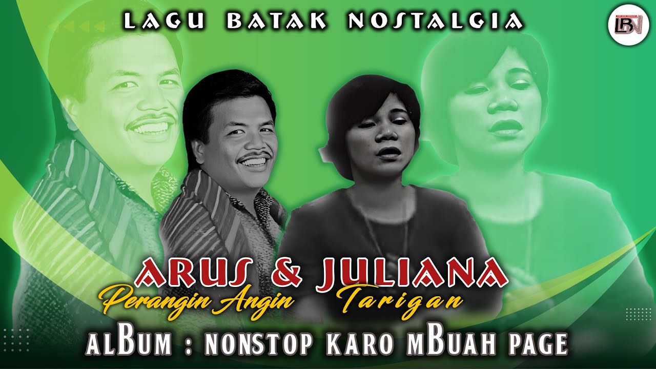 Lagu Batak Nostalgia Non Stop Arus Perangin Angin & Juliana Tarigan - Album Karo Mbuah Page