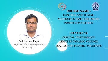 Lecture 53 : Critical Performance Limits in Dynamic Voltage Scaling and Possible Solutions