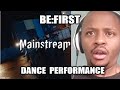 BE:FIRST / Mainstream (Dance Performance) REACTION