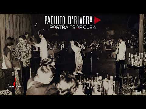 Paquito D'Rivera - La Bella Cubana (Audio)