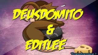 TRANSFORMICE - Deusdomito & Editlee