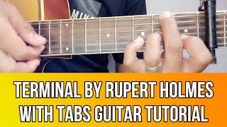 TERMINAL BY RUPERT HOLMES EASY GUITAR TUTORIAL WITH TABS BY PARENG MIKE