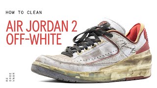 How To Clean The Air Jordan 2 Off-White With Reshoevn8r