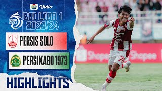 Persis Solo VS Persikabo 1973 - Highlights | BRI Liga 1 2023/24