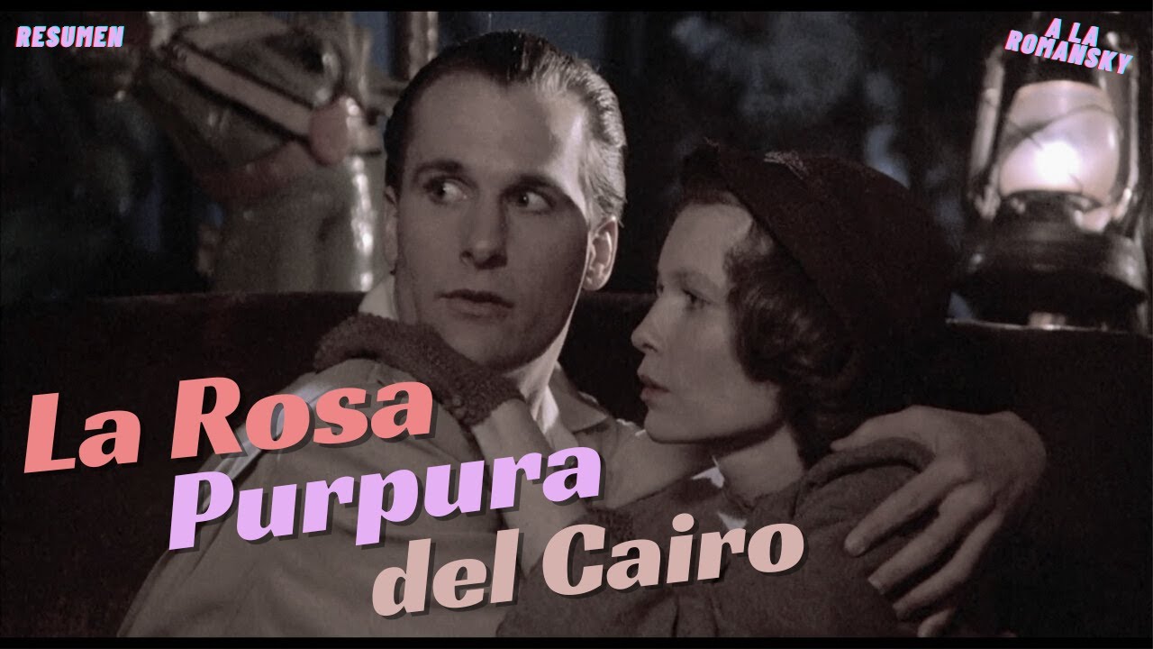 Cuando el CINE te hace olvidar LA TRISTE realidad / LA ROSA PURPURA DEL