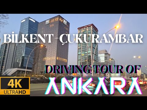 DRIVING TOUR OF ANKARA |From Bilkent to Çukurambar Yüzüncüyıl | Cukurambar Tour | Çukurambar Turu 4K