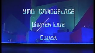 CAMOUFLAGE(cover) YMO/Winter Live ver.