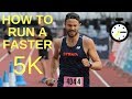 How to Run a Faster 5K : 5 Top Training Tips