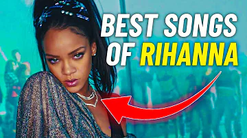 The Best Songs Of Rihanna | Rihanna Greatest Hits Album