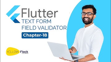 TEXT FORM FIELD VALIDATOR | CHAPTER 18 | FLUTTER FULL TUTORIAL | YELLOWFLOCK