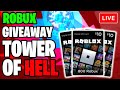 🔴ROBLOX TOWER OF HELL LIVE | ROBUX GIVEAWAY! | Roblox Livestream