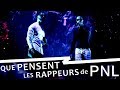 Capture de la vidéo Que Pensent Les Rappeurs De Pnl ?! - Best Of
