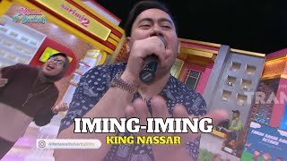 Iming Iming | KING NASSAR | KETAWA ITU BERKAH (15/2/23) L1