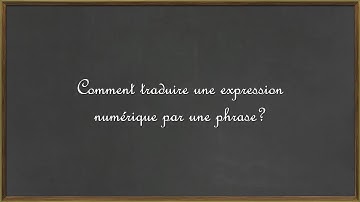 Traduire une expression numérique par une phrase (NVELLE VERSION ICI : https://youtu.be/ldp8QNKeqk4)
