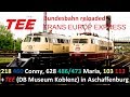 AE #252 Bundesbahn reloaded mit Conny, 103 113, TEE und Maria