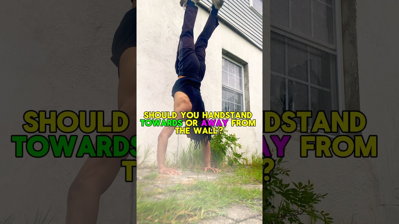 Which way should you face when doing handstands? 