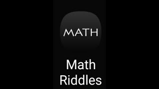 لعبة math Riddles للاذكياء فقط حل من1 الى 15