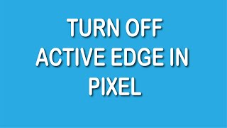 How to turn off active edge, squeeze for google assistant in Pixel 3a | English screenshot 1
