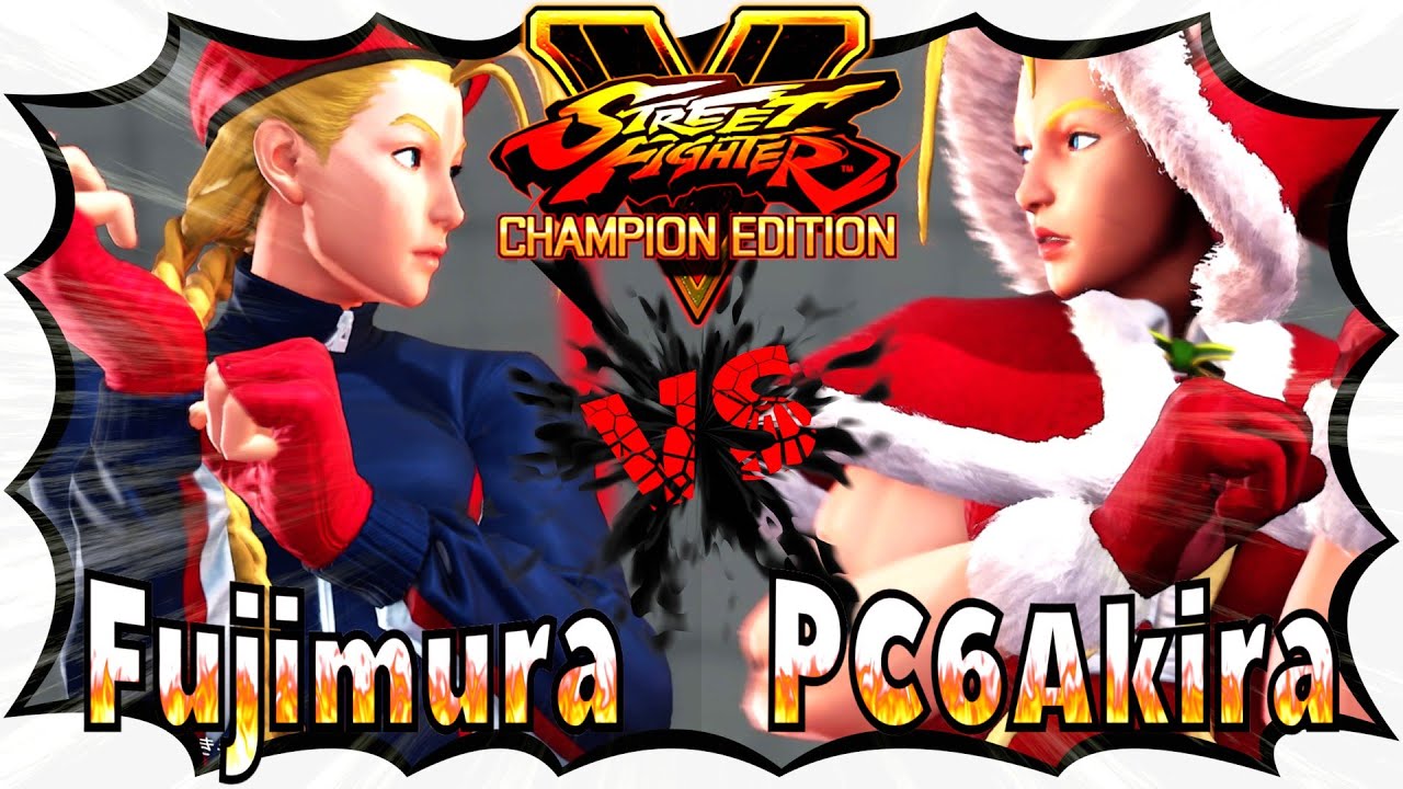 [SFV CE] Fujimura(Cammy) vs PC6Akira(Cammy) [Street Fighter 5 Champion Edition]