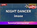 NIGHT DANCER – imase (Romaji Karaoke no guide)