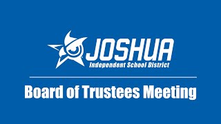 May 18, 2026 - Joshua ISD Board of Trustees Meeting