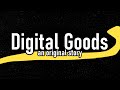 An Original Story: Digital Goods