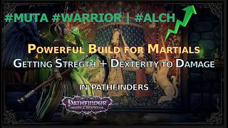 Pathfinder CRPGs: STR + DEX  Damage stacking for powerful Martials -UPDATE to #BUILDS TRICKSTER +