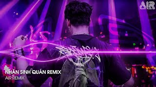 Nhân Sinh Quán Remix - Đông Thuỷ Ngoạn Tây Núi Cao Ta Hiểu Thấu Remix TikTok | Nhạc Hot TikTok 2024